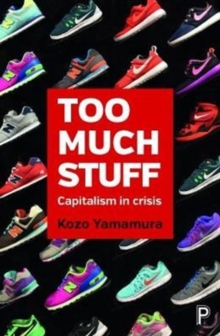 Image for Too much stuff  : capitalism in crisis