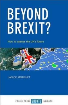 Image for Beyond Brexit?  : how to assess the UK's future