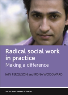 Image for Radical social work in practice: Making a difference