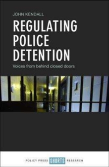Image for Regulating police detention  : voices from behind closed doors