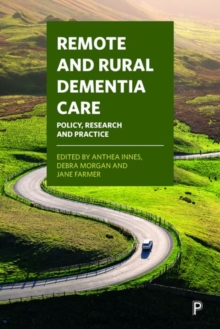 Image for Remote and rural dementia care  : policy, research and practice