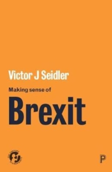Image for Making sense of Brexit  : democracy, Europe and uncertain futures