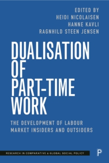 Image for Dualisation of part-time work: the development of labour market insiders and outsiders