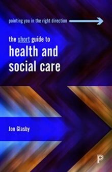 The Short Guide to Health and Social Care