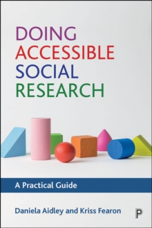 Image for Doing accessible social research: a practical guide