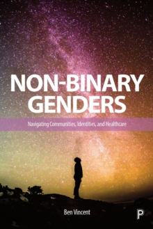 Non-Binary Genders: Navigating Communities, Identities, and Healthcare