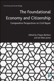 The Foundational Economy and Citizenship: Comparative Perspectives on Civil Repair