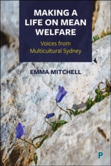 Making a Life on Mean Welfare: Voices from Multicultural Sydney