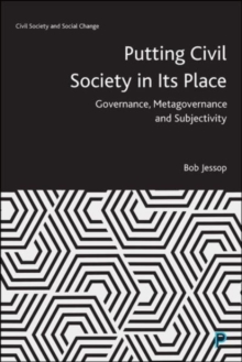 Putting Civil Society in Its Place: Governance, Metagovernance and Subjectivity