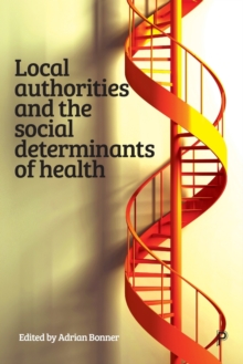 Image for Local Authorities and the Social Determinants of Health