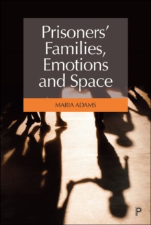 Image for Prisoners' families, emotions and space