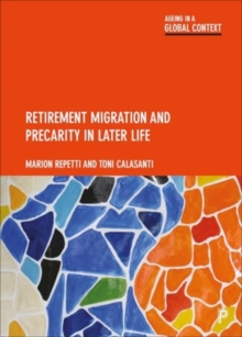 Image for Retirement Migration and Precarity in Later Life