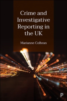 Cover for: Crime and Investigative Reporting in the UK