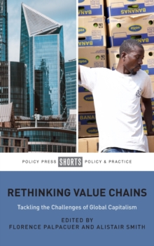 Image for Rethinking value chains  : tackling the challenges of global capitalism