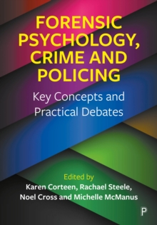 Image for Forensic Psychology, Crime and Policing: Key Concepts and Practical Debates