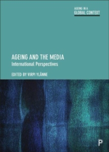 Image for Ageing and the media  : international perspectives