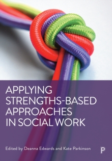 Image for Applying Strengths-Based Approaches in Social Work