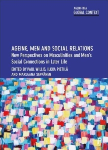 Image for Ageing, men and social relations  : new perspectives on masculinities and men's social connections in later life