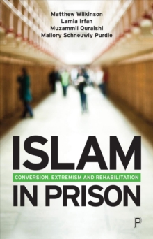 Image for Islam in prison  : finding faith, freedom and fraternity