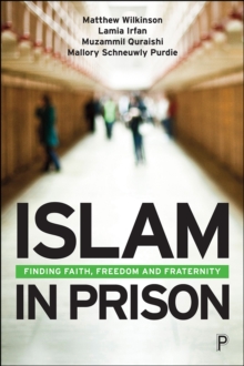 Image for Islam in Prison: Finding Faith, Freedom and Fraternity