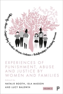 Image for Experiences of punishment, abuse and justice by women and familiesVolume 2