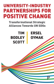 University–Industry Partnerships for Positive Change: Transformational Strategic Alliances Towards UN SDGs