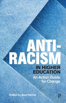 Image for Anti-racism in higher education  : an action guide for change
