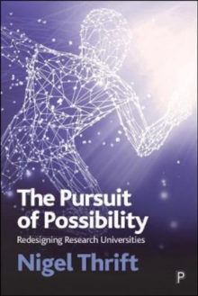 Image for The pursuit of possibility  : redesigning research universities