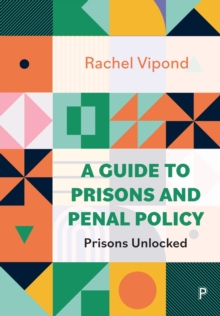 Image for A guide to prisons and penal policy  : prisons unlocked