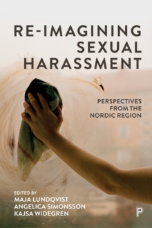 Re-Imagining Sexual Harassment: Perspectives from the Nordic Region