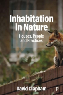 Image for Inhabitation in nature  : houses, people and practices