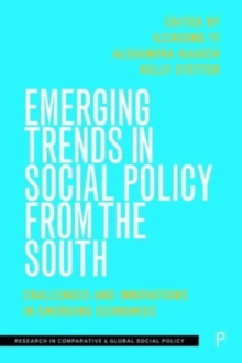 Image for Emerging trends in social policy from the south  : challenges and innovations in emerging economies