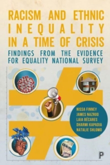 Racism and Ethnic Inequality in a Time of Crisis: Findings from the Evidence for Equality National Survey