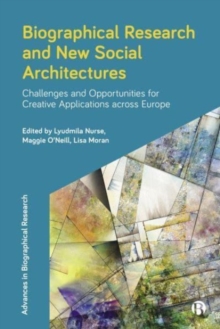 Image for Biographical research and new social architectures  : challenges and opportunities for creative applications across Europe