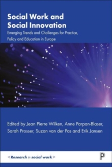 Image for Social work and social innovation  : emerging trends and challenges for practice, policy and education in Europe