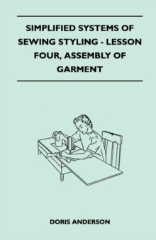 Image for Simplified Systems of Sewing Styling - Lesson Four, Assembly of Garment