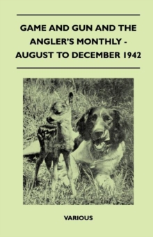 Image for Game and Gun and The Angler's Monthly - August to December 1942