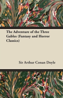 Image for The Adventure of the Three Gables (Fantasy and Horror Classics)