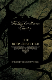 Image for The Body-Snatcher (Fantasy and Horror Classics)