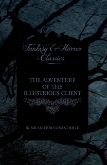 Image for The Adventure of the Illustrious Client (Fantasy and Horror Classics)