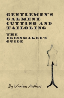 Image for Gentleman's garment cutting and tailoring  : the dressmaker's guide