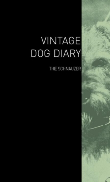 Image for The Vintage Dog Diary - The Schnauzer