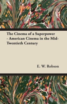 The Cinema of a Superpower – American Cinema in the Mid-Twentieth Century