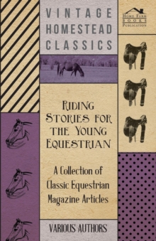 Image for Riding Stories for the Young Equestrian - A Collection of Classic Equestrian Magazine Articles