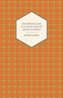 Image for The Private Life (A Collection of Short Stories)