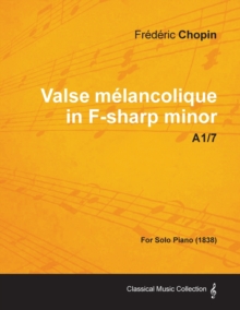 Image for Valse Melancolique in F-sharp Minor A1/7 - For Solo Piano (1838)