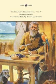 Image for The Children's Treasure Book - Vol IV - Robinson Crusoe - Illustrated By F.N.J. Moody and Others