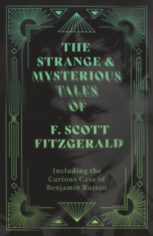 Image for Short Stories Of F. Scoot Fitzgerald - Including The Curious Case Of Benjam