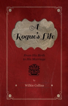 Image for Rogue's Life - From His Birth To His Marriage