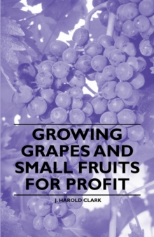Image for Growing Grapes and Small Fruits for Profit